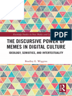 Wiggins, Bradley E. - The Discursive Power of Memes in Digital Culture - Ideology, Semiotics, And Intertextuality [2019]