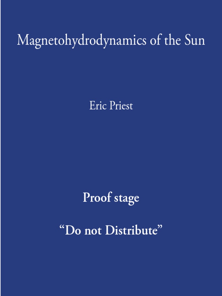 Eric Priest Magnetohydrodynamics Of The Sun Cambridge University Press 14 Pdf Pdf Corona Sun