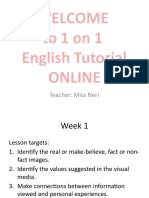 Welcome To 1 On 1 English Tutorial Online: Teacher: Miss Neri