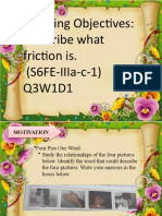 Learning Objectives: Describe What Friction Is. (S6Fe-Iiia-C-1) Q3W1D1