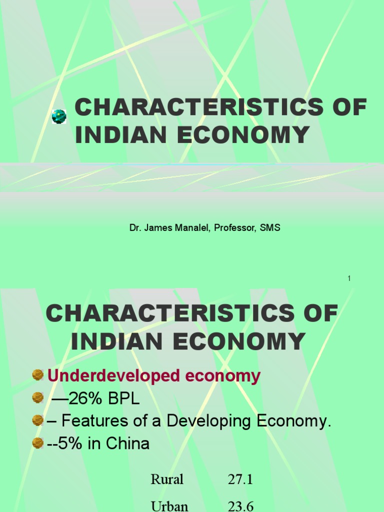 CHARACTERISTICS OF INDIAN ECONOMY - 2010ppt | PDF