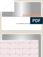 Soal2 Ekg: Dr. Aritantri Darmayani, MSC, SPPD