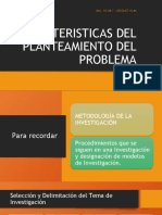 CARACTERISTICAS DEL PLANTEAMIENTO DEL PROBLEMA