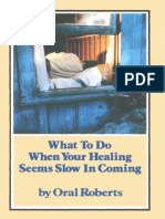 (Oral Roberts) What To Do When Your Healing Seems PDF