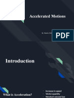 Accelerated Motions: By: Beatrix, Feilicia, Michelle, Sharon (11S)