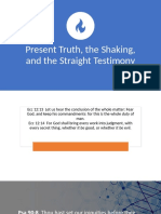 Present Truth, the Shaking, and the Straight Testimony