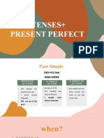 Past Tenses+ Present Perfect