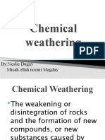 Chemical Weathering: By:Neslie Dugay Micah Ellah Noemi Magday