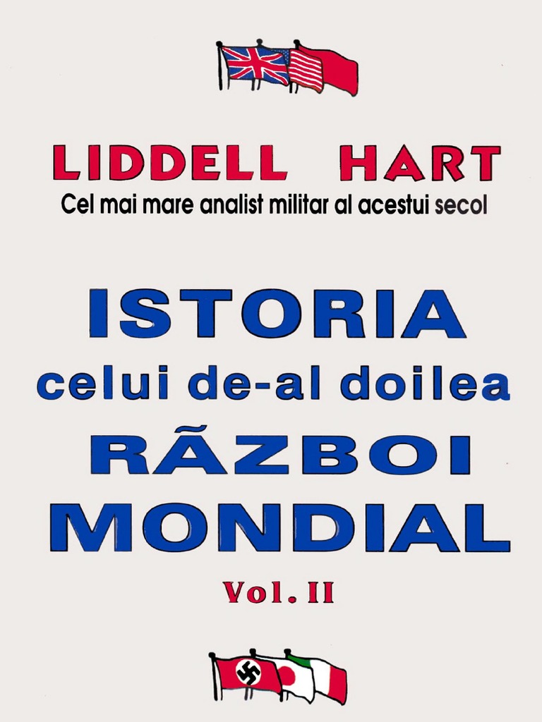 B H Liddell Hart Istoria Celui De Al Ii Lea Razboi Mondial Vol 2 Pdf