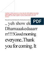 Yeh Show Ekdam Dhamaaakedaaarr Rr!!!!good Morning: Everyone..thank You For Coming. It