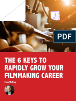 The 6 Keys To Rapidly Grow Your Filmmaking Career: Tom Malloy