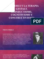 Fritz Pearl y La Terapia Gestalt (Conductismo, Cognitivismo y Constructivismo)