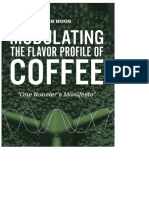 Rob Hoos - Modulating The Flavor Profile of Coffee - One Roaster's Manifesto-Rob Hoos Coffee Consulting (2015)