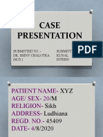 Case Presentation: Submitted To:-Dr. Shiny Chalotra (M.D.) Submitted By: - Kunal Intern