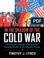 Timothy J. Lynch - in The Shadow of The Cold War - American Foreign Policy From George Bush Sr. To Donald Trump-Cambridge University Press (2020)