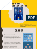 Prevencion Del Cancer Ginecologico: Ms. Victoria Moya Vega Maestría en Salud Pública Con Mención en Epidemiología