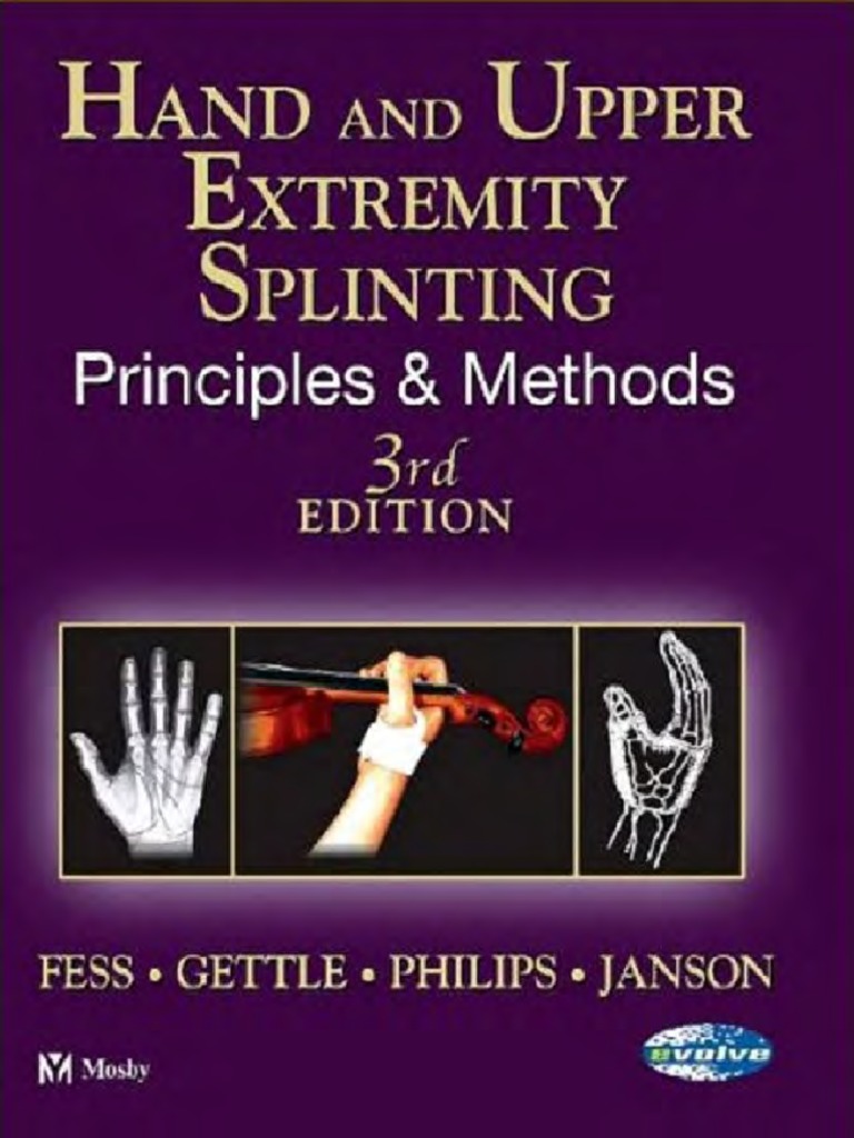 Hand and Upper Extremity Splinting Principles and Methods, 3rd