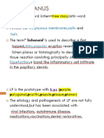 Lichen Planus: Skin Mucous Membranes, Nails Hair. Shiny, Papular