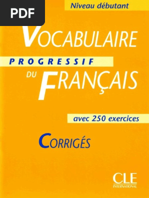 Vocabulaire Progressif Du Francais Niveau Debutant Corriges