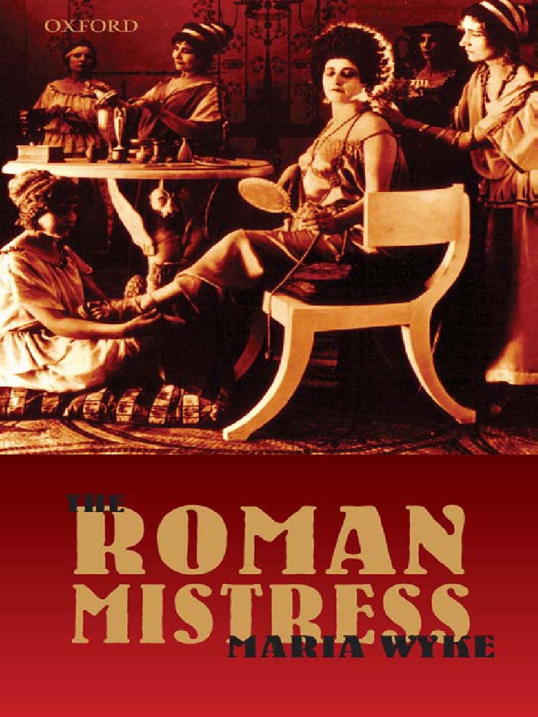 Maria Wyke - The Roman Mistress - Ancient and Modern Representations (2002)  PDF | PDF | Gender | Gender Studies