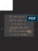 The Only Way To Deal With An Unfree World Is To Become So Absolutely Free That Your Very Existence Is An Act of Rebellion PDF