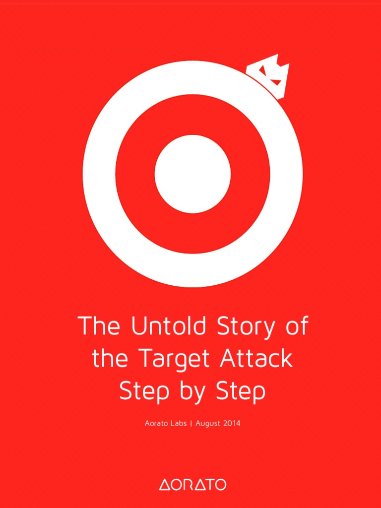 The Untold Story of The Target Attack Step by Step Aorato Labs
