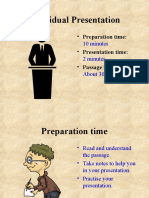 Individual Presentation: - Preparation Time: - Presentation Time: - Passage Length
