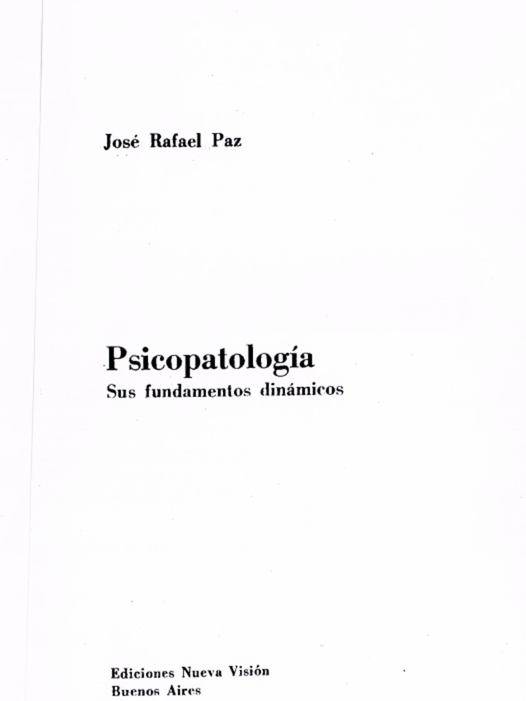 CLASE 10 - PAZ, Rafael Psicopatologia Sus Fundamentos Dinamicos | PDF