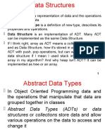 Abstract Data Type Is A Definition of New Type, Describes Its Data Structure Is An Implementation of ADT. Many ADT