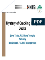 Mystery of Cracking Bridge Decks: Steve Tartre, P.E. Maine Turnpike Authority Bob Driscoll, P.E. HNTB Corporation