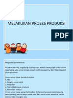 Melakukan Proses Produksi