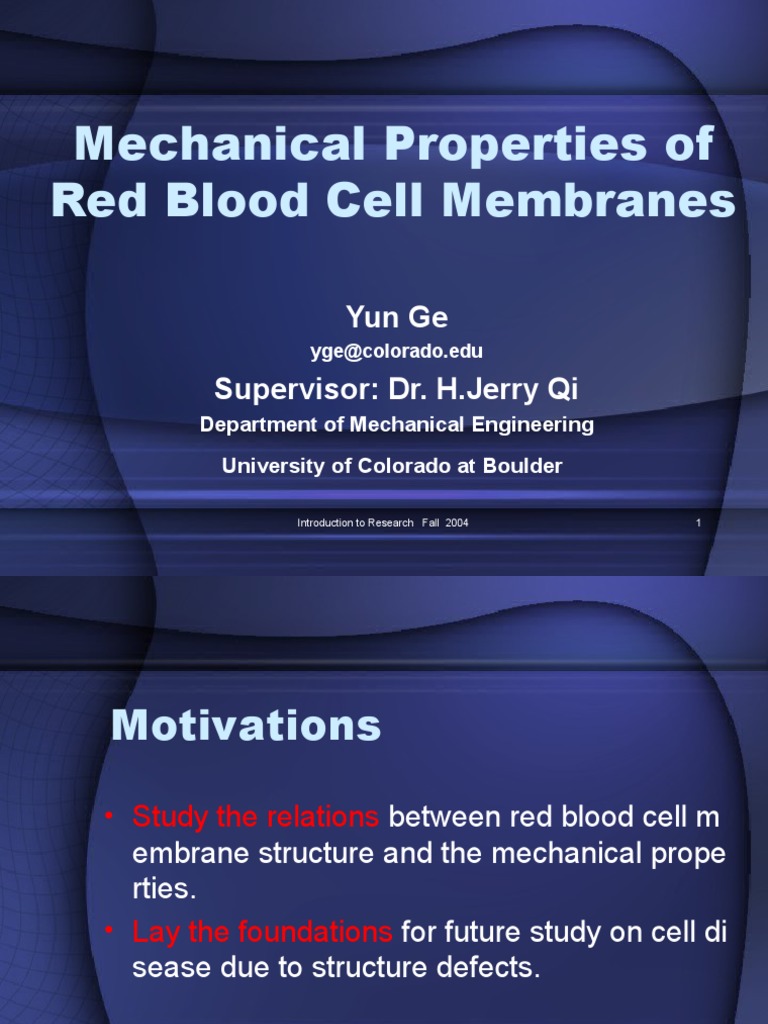 Mechanical Properties of Red Blood Cell Membranes: Yun Ge Supervisor ...