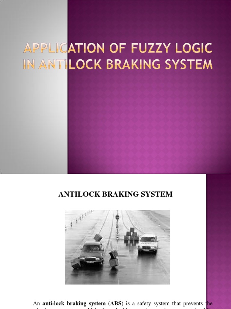 Application of Fuzzy Logic in Antilock Braking System Seminar Download Free PDF Anti Lock