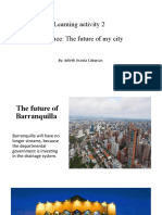 Learning Activity 2 Evidence: The Future of My City: By: Julieth Acosta Cabarcas