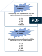 English Games Charade!: Call One Pupil To Come Forward and Acts Out! Other Pupils Need To Guess The Answers Correctly