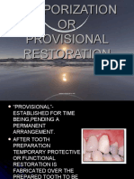 Temporization OR Provisional Restoration