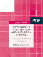 Michael Lewyn (Auth.) - Government Intervention and Suburban Sprawl - The Case For Market Urbanism (2017, Palgrave Macmillan US)