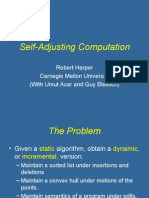 Self-Adjusting Computation: Robert Harper Carnegie Mellon University (With Umut Acar and Guy Blelloch)