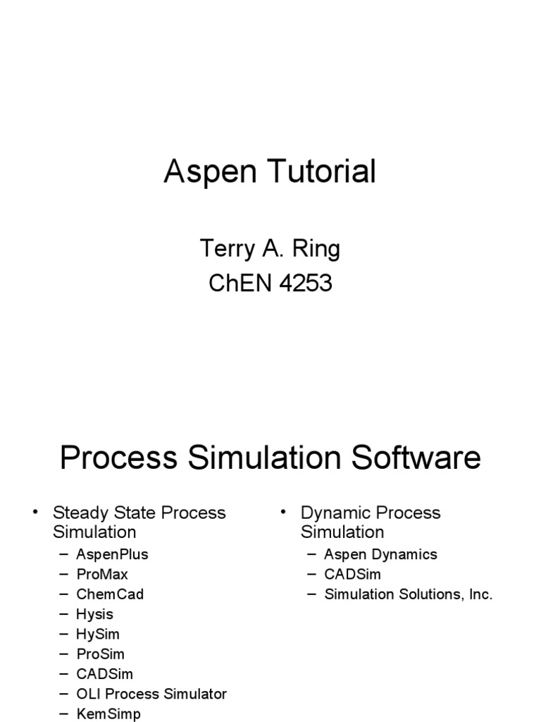 Aspen Tutorial: Terry A. Ring Chen 4253 | PDF | Fluid Dynamics | Simulation