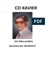 CHICO XAVIER - Um Falso Profeta Possesso Por Demônios!