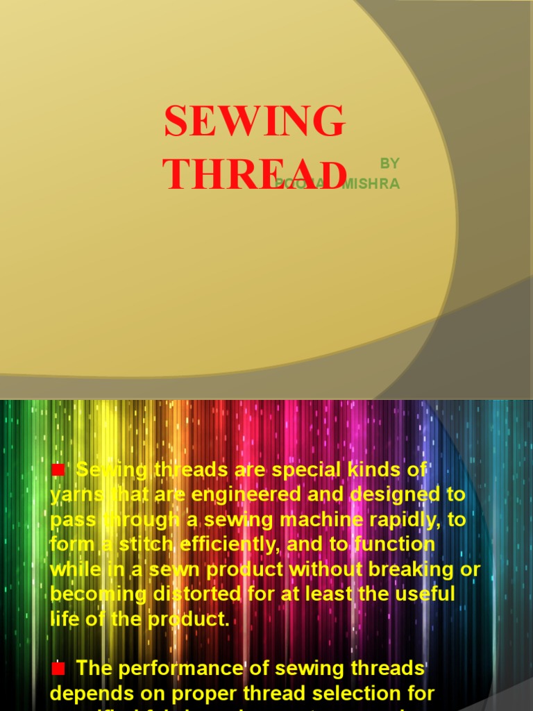 Sewing Threa: BY Pooja Mishra | PDF | Yarn | Textiles