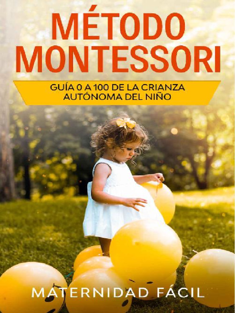 Guía práctica del Método Montessori: Con más de 100 actividades para hacer  en casa de 0 a 6 años (Libros de Actividades Montessori en Casa y en Clase