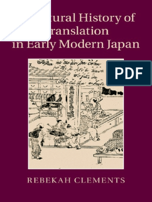 Rebekah Clements A Cultural History Of Translation In Early Modern Japan Cambridge University Press 15 Pdf Pdf Translations Japan