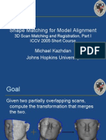 Shape Matching For Model Alignment: Michael Kazhdan Johns Hopkins University