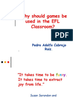 Why Should Games Be Used in The EFL Classroom?: Pedro Adolfo Cabrejo Ruiz