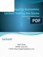 Shipping Economics Lecture Setting The Scene: Presented by Julian Hung 1 September 2010