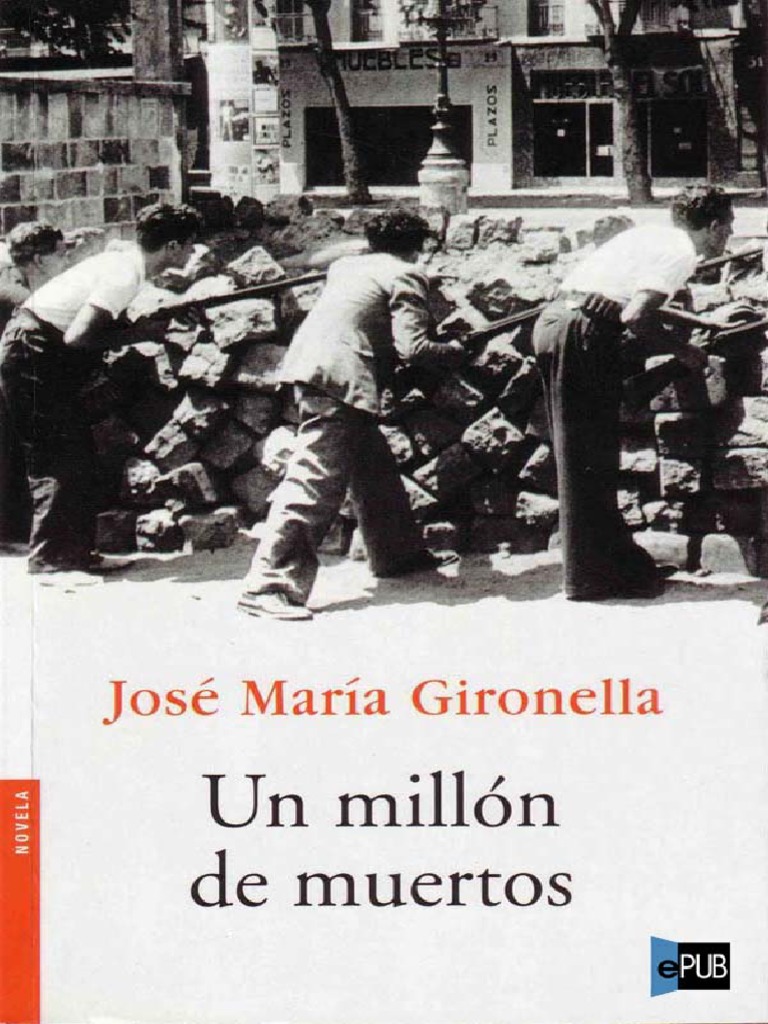 Descargar Los Juegos Del Hambre Epub Un Millón de Muertos by Gironella José María | PDF | Agitación