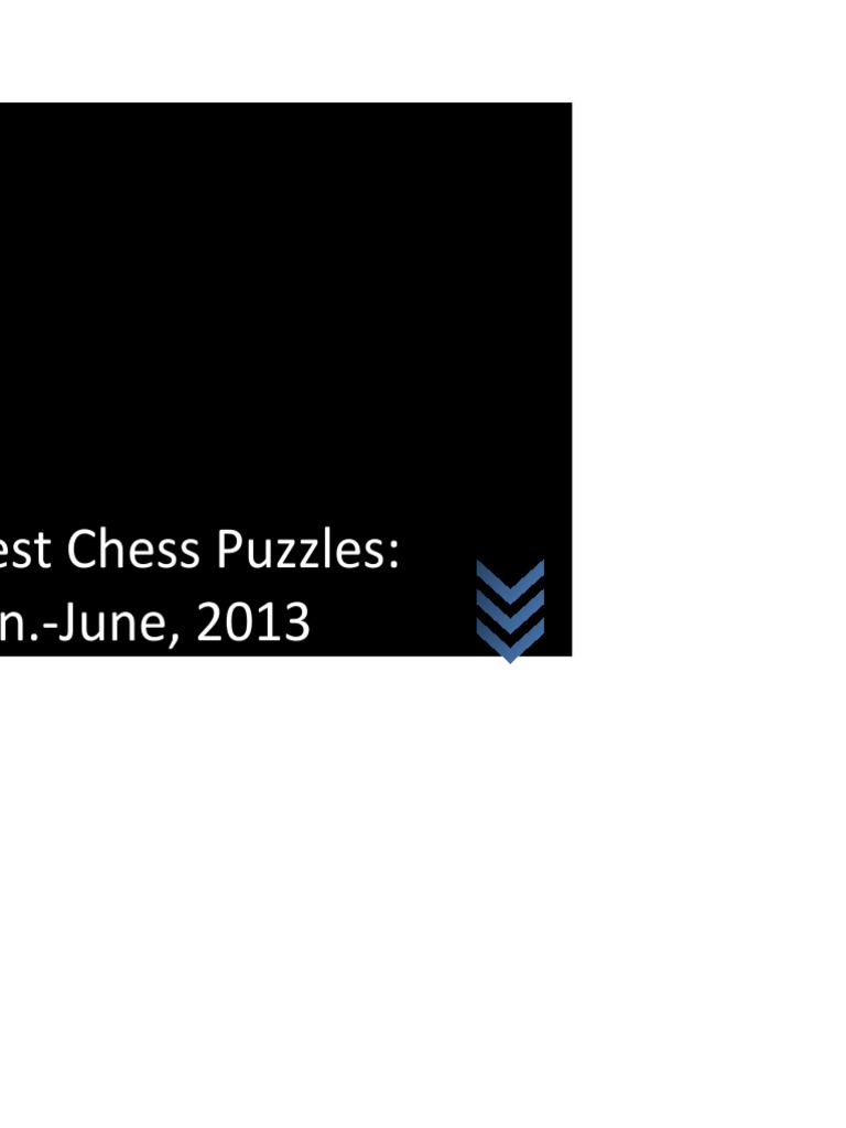 Best Chess Puzzles Jan June 2013 PDF Board Games Competitions