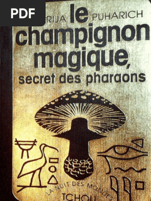 Puharich Andrija Le Champignon Magique Secret Des Pharaons Pdf Ame Champignon
