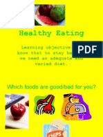 Healthy Eating: Learning Objective: To Know That To Stay Healthy We Need An Adequate and Varied Diet